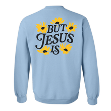 Load image into Gallery viewer, You're Not Enough But Jesus Is Sweatshirt - Light Blue