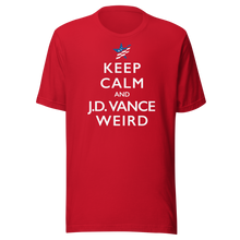 Load image into Gallery viewer, Keep Calm & J.D. Vance Weird T-Shirt