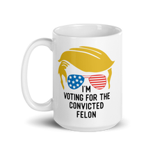 Load image into Gallery viewer, Convicted Felon Mug