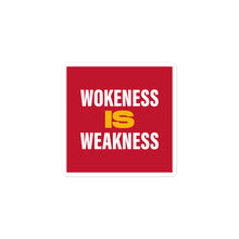 Load image into Gallery viewer, Wokeness Is Weakness Stickers