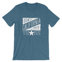 Load image into Gallery viewer, Don't California My Texas T-Shirt