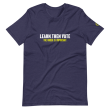 Load image into Gallery viewer, Learn, Then Vote T-Shirt