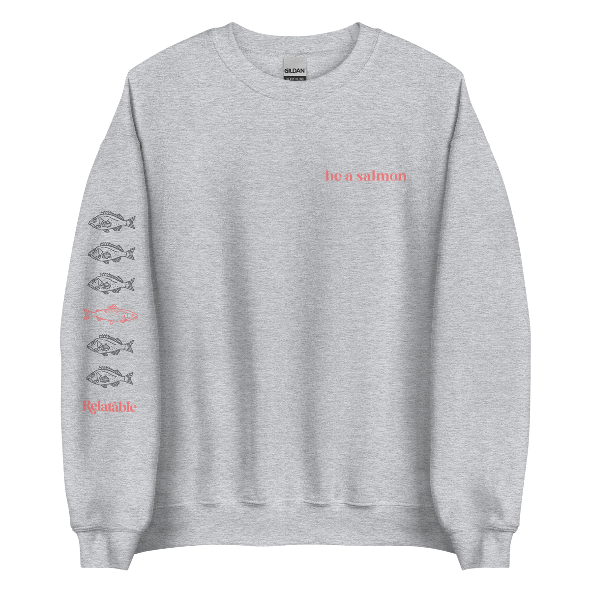 Be A Salmon Sweatshirt Grey