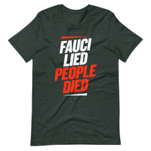 Load image into Gallery viewer, Fauci Lied People Died T-Shirt