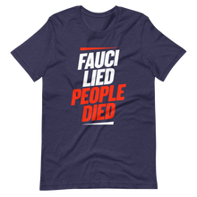 Load image into Gallery viewer, Fauci Lied People Died T-Shirt