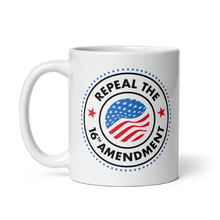 Load image into Gallery viewer, Repeal The 16th Amendment Mug