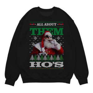 All About Them Ho's Ugly Christmas Sweater