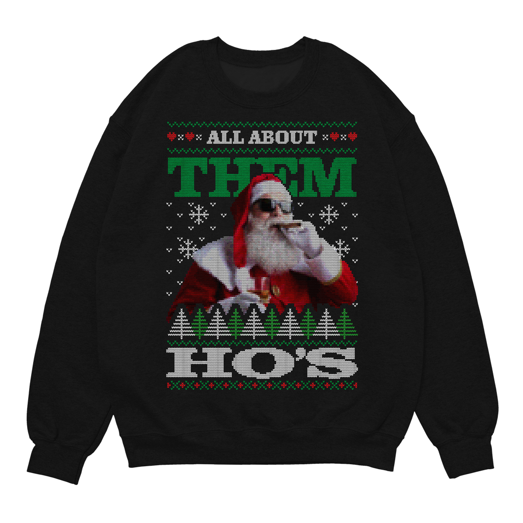 All About Them Ho's Ugly Christmas Sweater