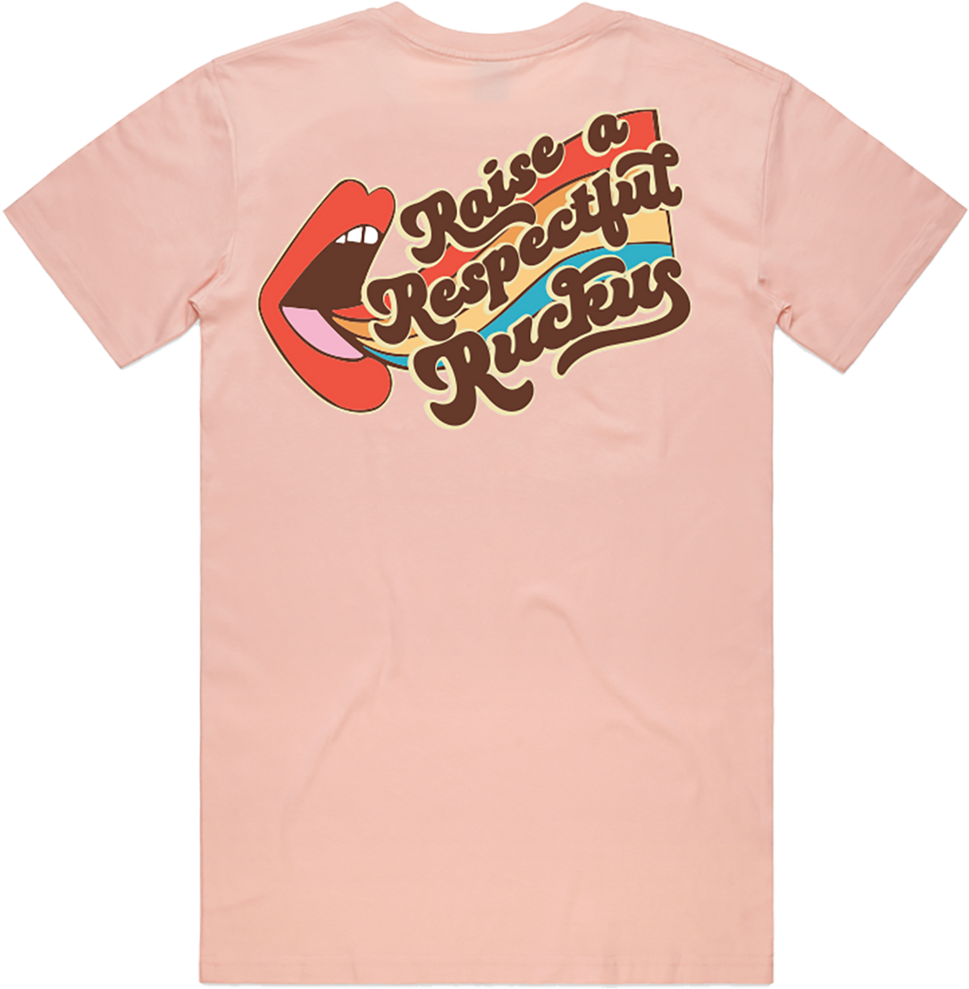 Raise A Respectful Ruckus T-Shirt - Light Pink