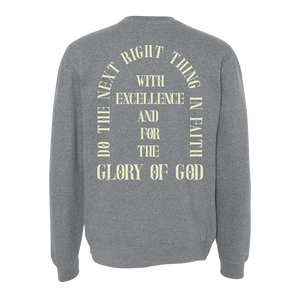 Do The Next Right Thing Crewneck - Grey