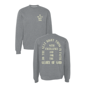 Do The Next Right Thing Crewneck - Grey