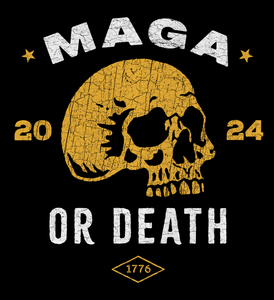 MAGA or Death T-Shirt - Black