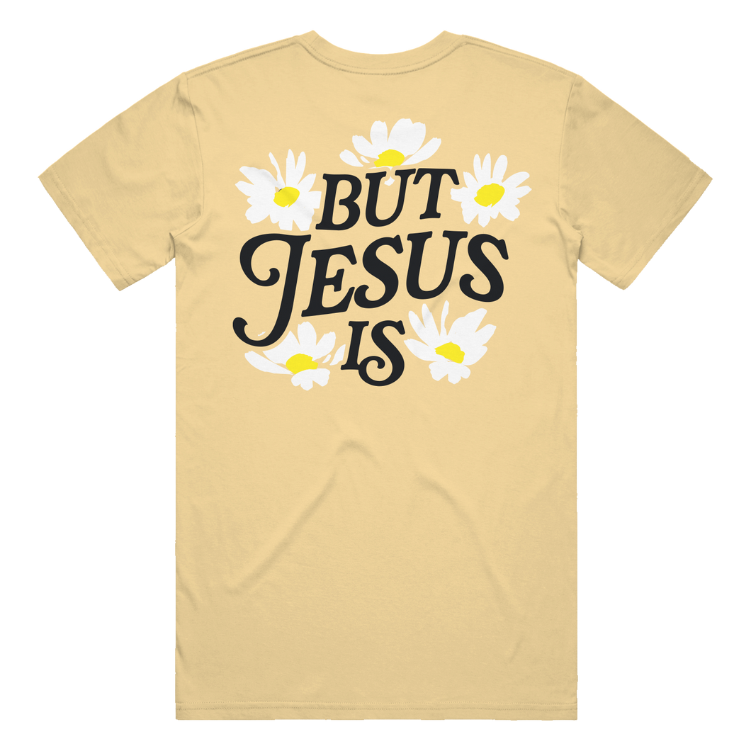 You're Not Enough But Jesus Is T-Shirt - Butter Yellow