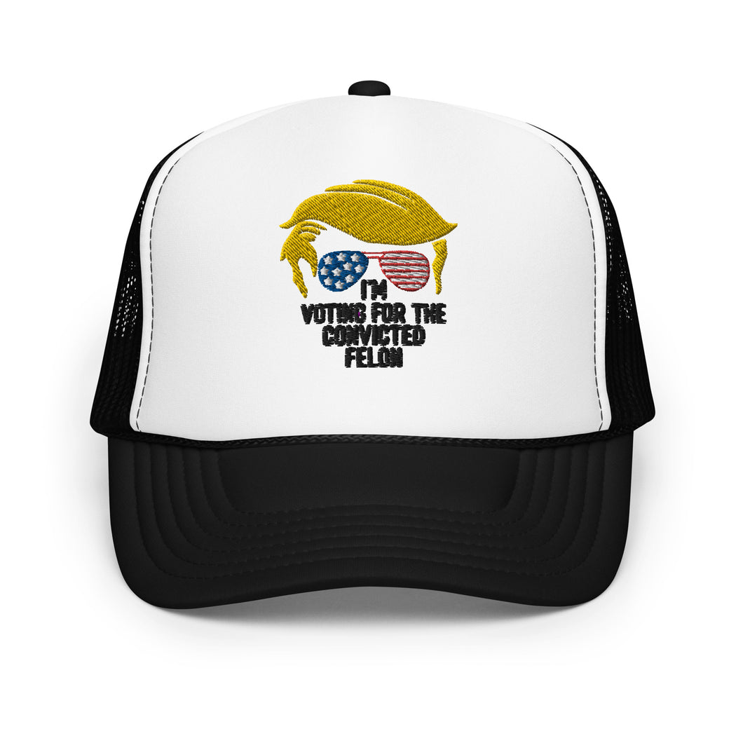 Convicted Felon Trucker Hat