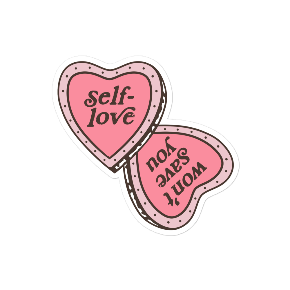 Self-Love Won't Save You Sticker - Pink