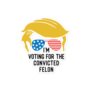 Convicted Felon Sticker