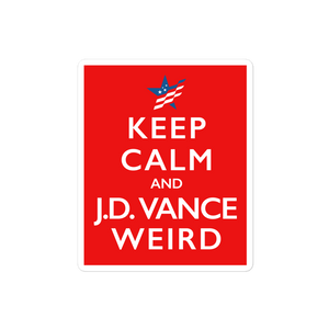 Keep Calm & J.D. Vance Weird Sticker