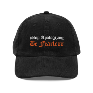 Stop Apologizing Be Fearless Vintage Cord Hat