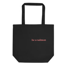 Load image into Gallery viewer, Be A Salmon Tote Bag (Black)