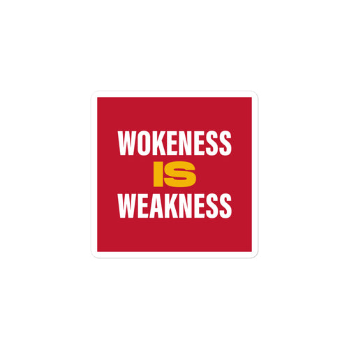 Wokeness Is Weakness Stickers