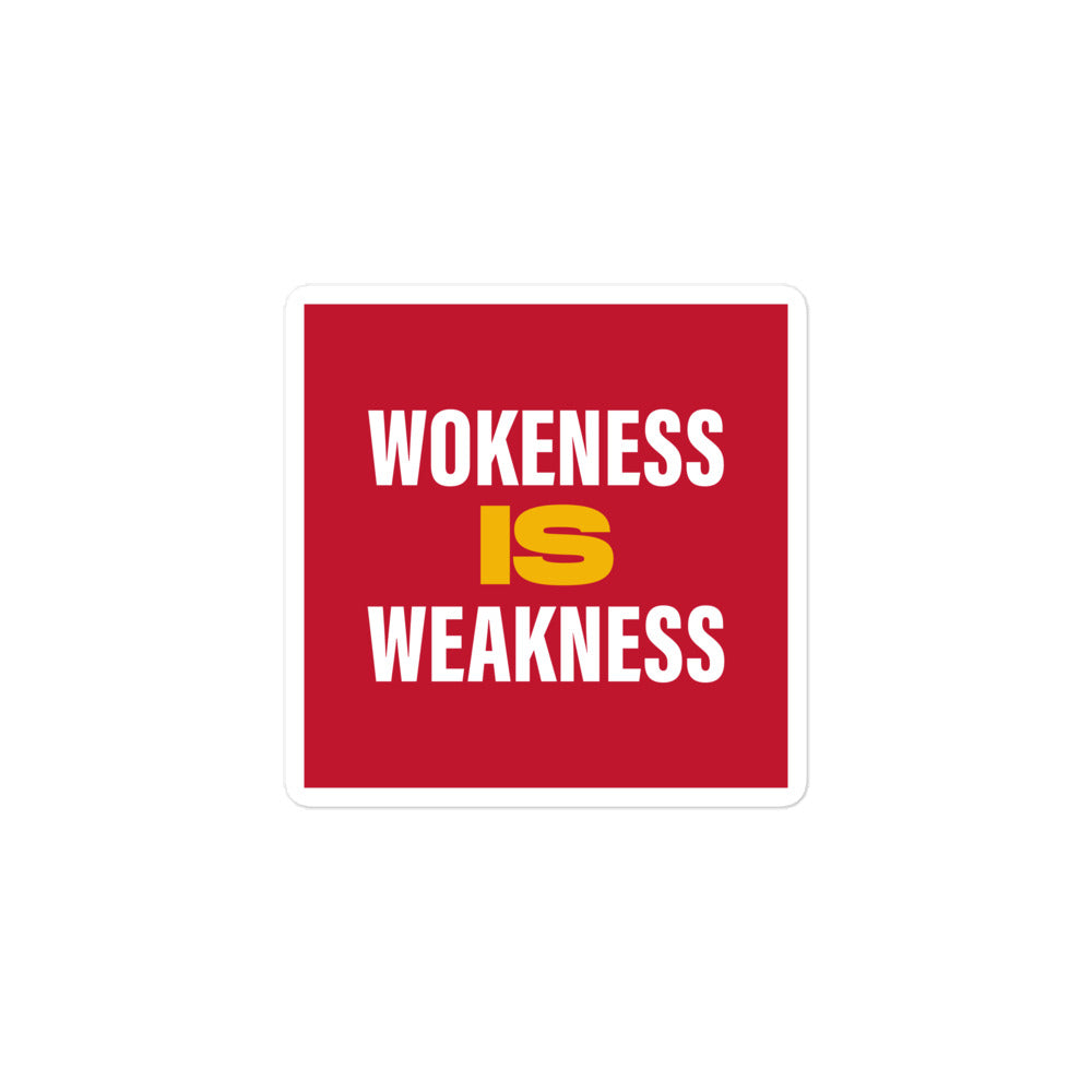 Wokeness Is Weakness Stickers