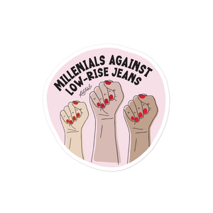 Millenials Against Low-Rise Jeans Sticker