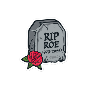 RIP ROE Sticker