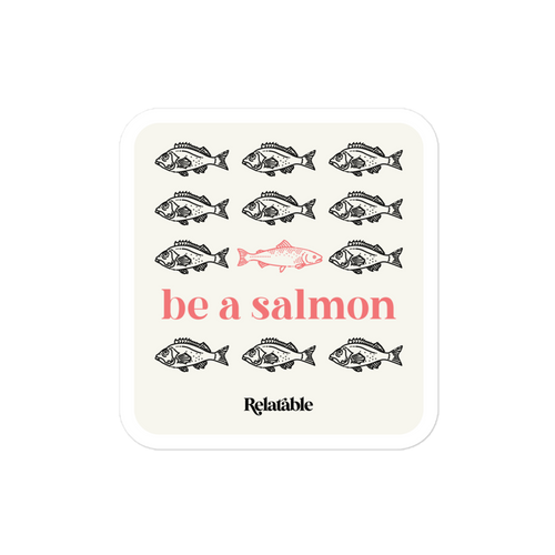 Be A Salmon Sticker