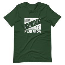 Load image into Gallery viewer, Don&#39;t New York My Florida