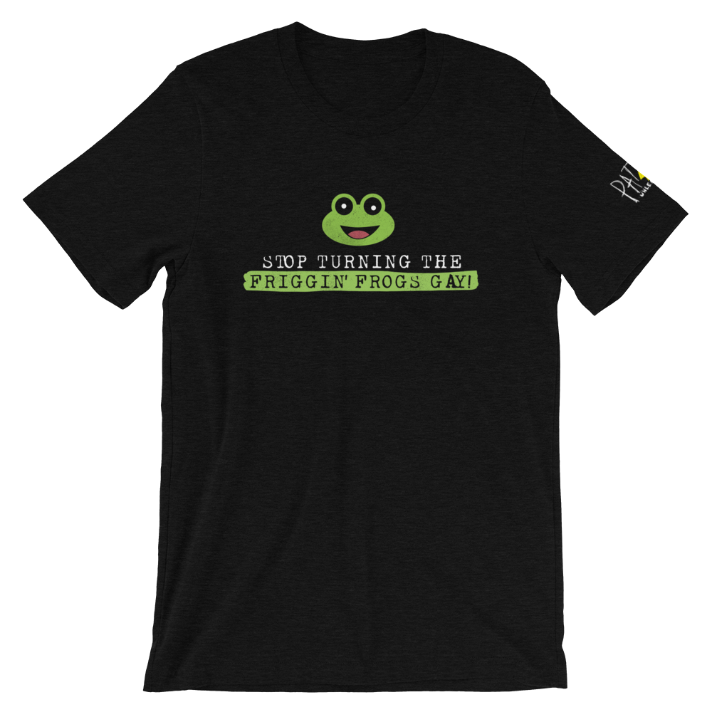 Stop Turning The Friggin' Frogs Gay T-Shirt