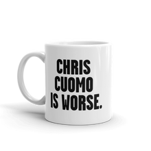 Load image into Gallery viewer, Chris Cuomo is Worse Mug