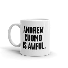Load image into Gallery viewer, Andrew Cuomo is Awful Mug