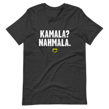 Load image into Gallery viewer, Kamala? Nahmala. T-Shirt