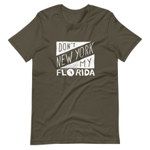 Load image into Gallery viewer, Don&#39;t New York My Florida