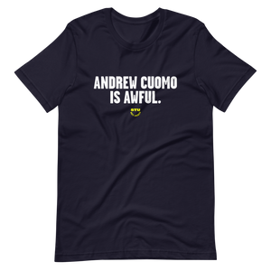 Andrew Cuomo is Awful T-Shirt