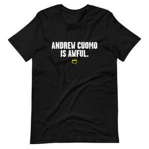 Andrew Cuomo is Awful T-Shirt