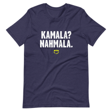 Load image into Gallery viewer, Kamala? Nahmala. T-Shirt