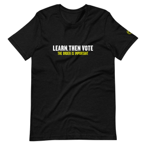 Learn, Then Vote T-Shirt