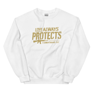 Love Always Protects Sweatshirt