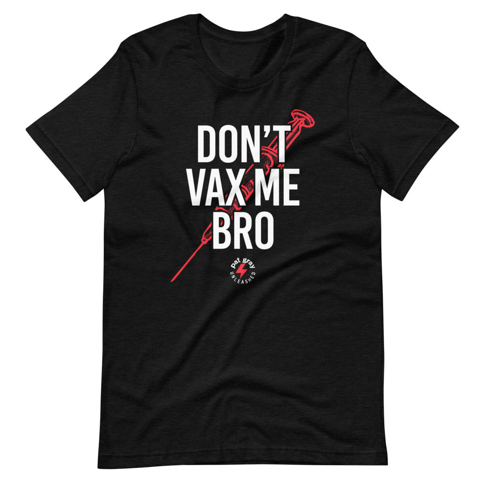Don't Vax Me Bro T-Shirt