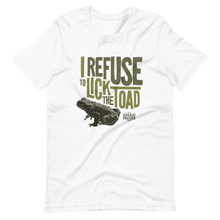 Load image into Gallery viewer, I Refuse to Lick the Toad T-Shirt