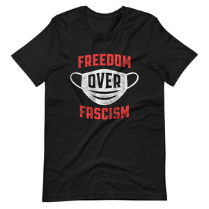 Freedom Over Fascism T-Shirt