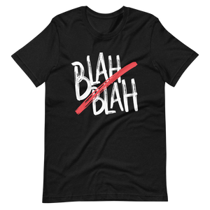 No Blah Blah T-Shirt