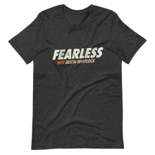 Load image into Gallery viewer, Fearless with Jason Whitlock T-Shirt
