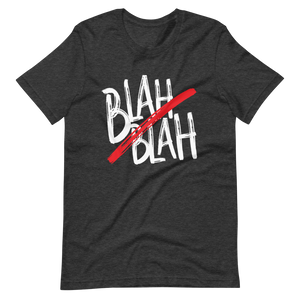 No Blah Blah T-Shirt