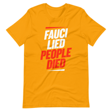 Load image into Gallery viewer, Fauci Lied People Died T-Shirt