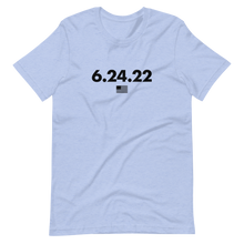 Load image into Gallery viewer, 6.24.22 T-Shirt