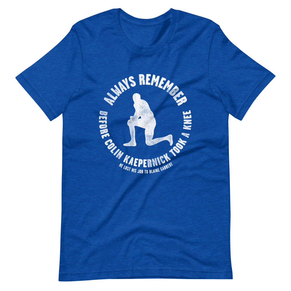 Before Colin Kaepernick Took A Knee T Shirt Blaze Media Shop