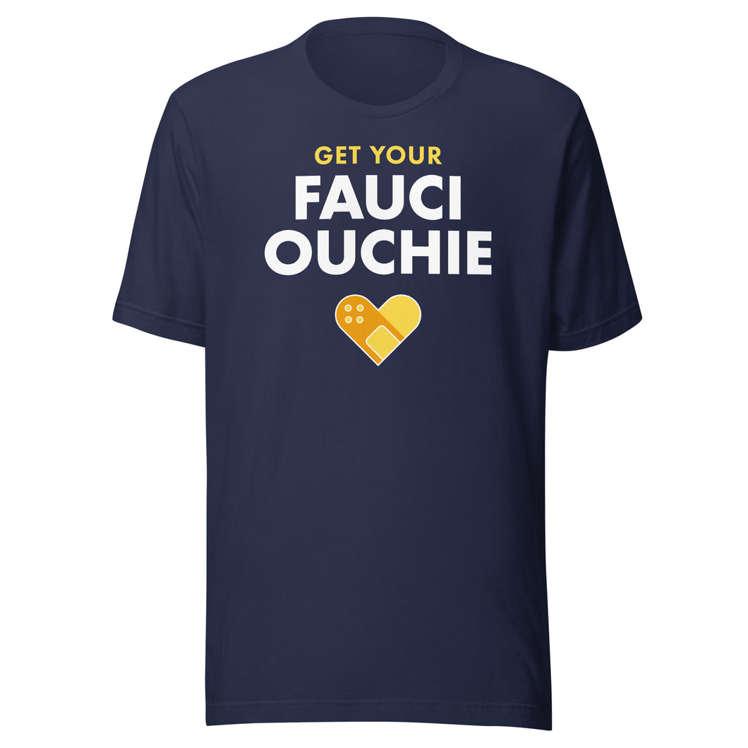 Get Your Fauci Ouchie T-Shirt
