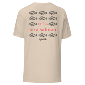 Be A Salmon T-Shirt (Tan)